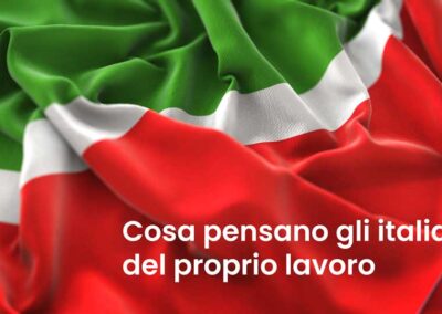 Cosa pensano gli italiani del proprio lavoro